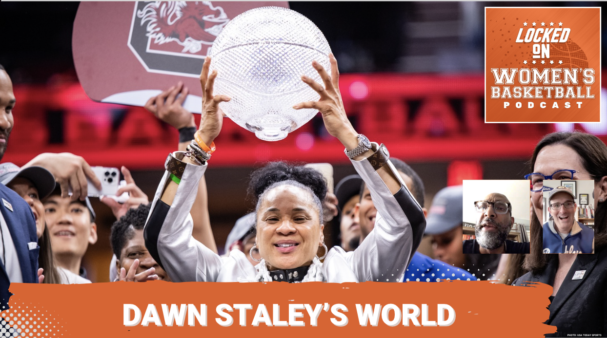 Graphic with photo of Dawn Staley holding a glass basketball trophy after winning the 2024 NCAA Championship title game. Text below reads "Dawn Staley's World". Locked On Women's Basketball logo at top right. Headshots of guest Rob Knox and host Howard Megdal at lower right.